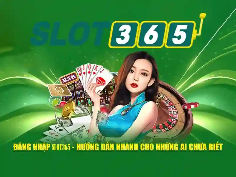 Slot365 – Nền tảng máy xèng trực tuyến hàng đầu