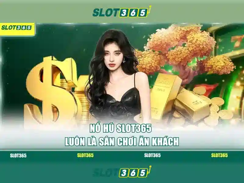 Slot365: Tổng quan về sòng bạc slot trực tuyến